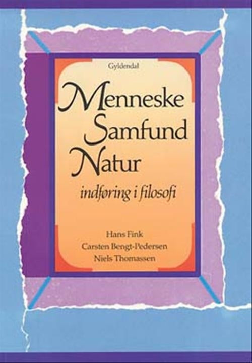 Menneske. Samfund. Natur Indføring i filosofi