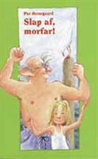 Slap af, morfar!