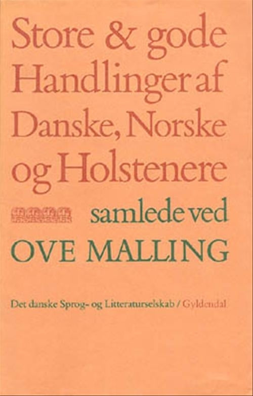 Store og gode Handlinger af Danske, Norske og Holstenere