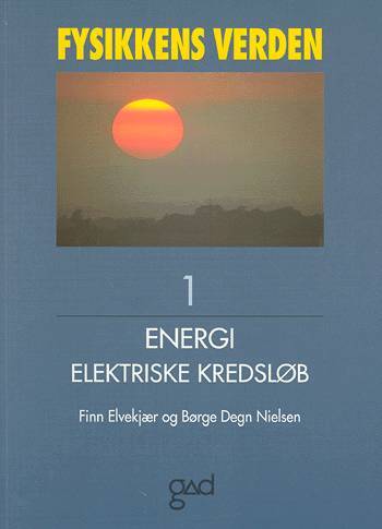 Fysikkens verden Energi - elektriske kredsløb