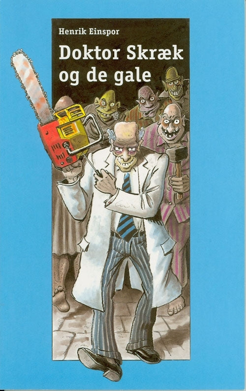Doktor Skræk og de gale