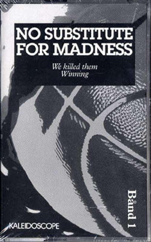 No Substitute for Madness