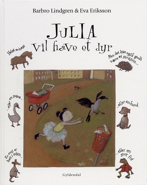 Julia vil have et dyr