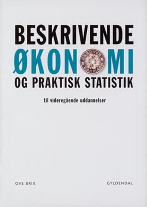Beskrivende økonomi og praktisk statistik - til videregående uddannelser