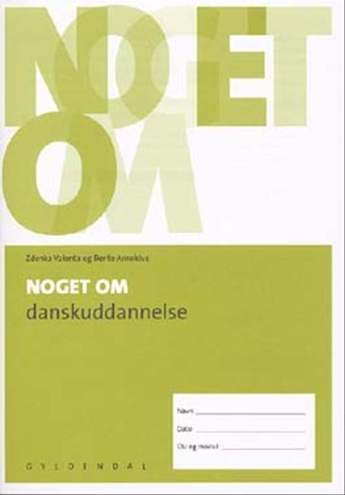 Noget om danskuddannelse