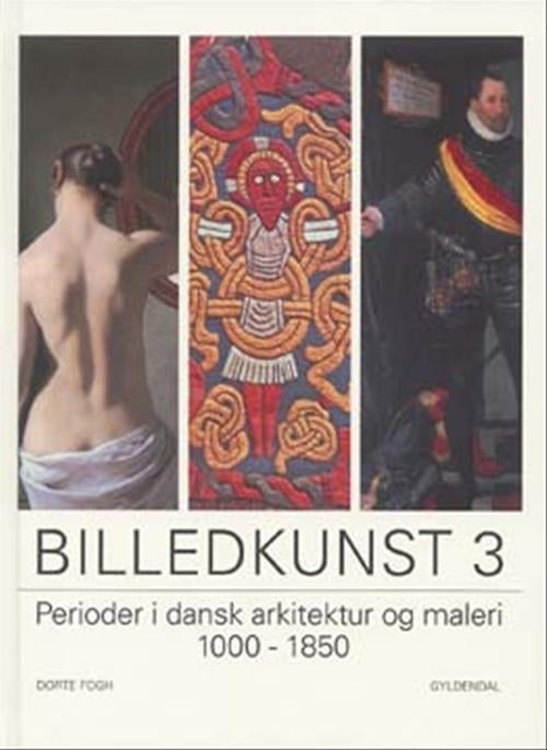 Billedkunst 3: Perioder i dansk arkitektur og maleri 1000-1850
