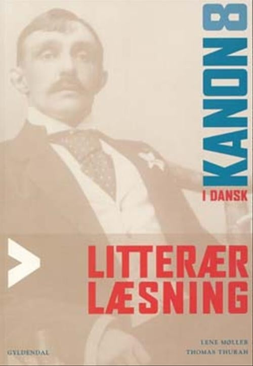 Kanon i dansk 8. Litterær læsning