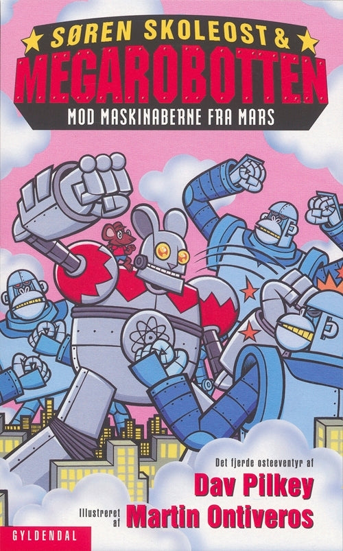 Søren Skoleost & Megarobotten mod maskinaberne fra Mars