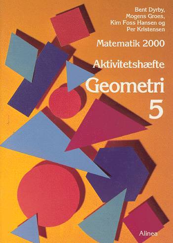 Matematik 2000 - temabog 4.-5. klassetrin Geometri 5