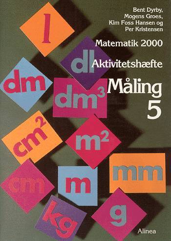Matematik 2000 - temabog 4.-5. klassetrin Måling 5