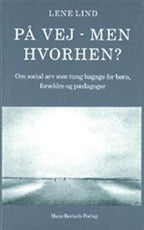 På vej - men hvorhen?