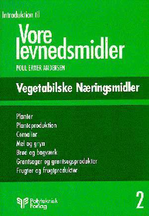 Introduktion til vore levnedsmidler. Bd 2