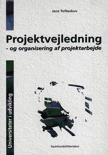 Projektvejledning - og organisering af projektarbejde
