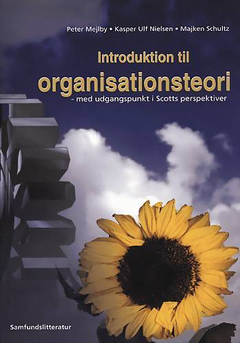 Introduktion til organisationsteori med udgangspunkt i Scotts perspektiver