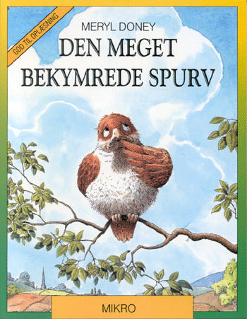 Den meget bekymrede spurv
