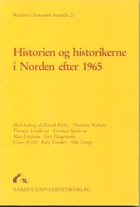 Historien og historikerne i Norden efter 1965