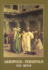 Akropolis Persepolis tur/retur - hellenismeforskningen mellem orientalisme, hellenisme, imperialisme og afkolonisering