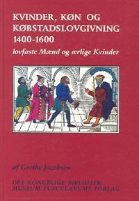 Kvinder, køn og købstadslovgivning 1400-1600