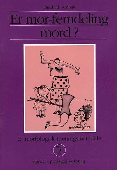Er mor-femdeling mord? Elevhæfte 2