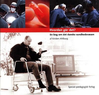 Hvordan går det? En bog om det danske sundhedsvæsen