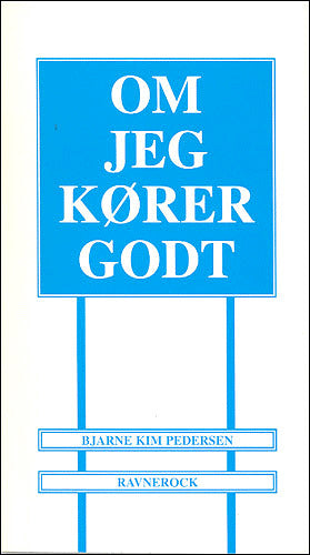 Om jeg kører godt