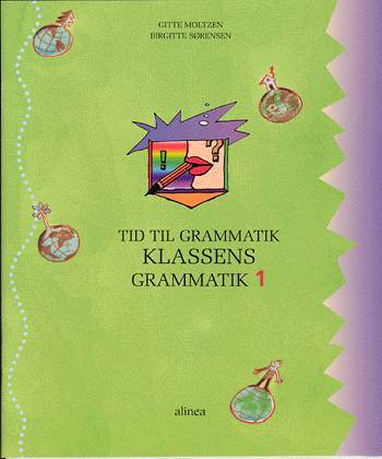 Tid til grammatik, Klassens grammatik 1