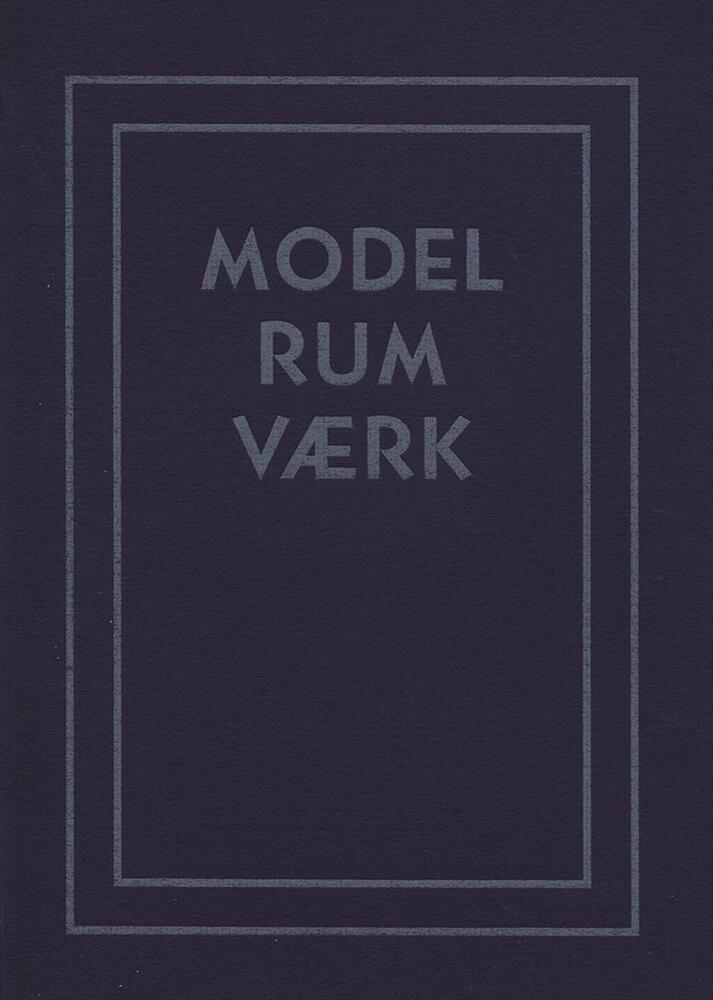 Model, rum, værk