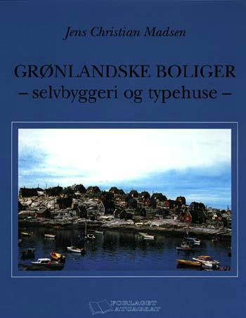 Grønlandske boliger - selvbyggeri og typehuse