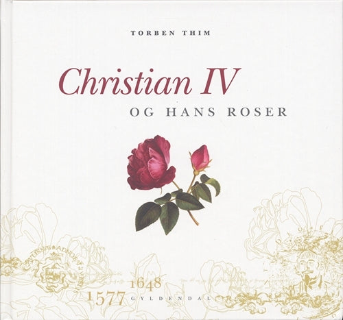Christian 4. og hans roser