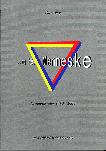 - og blev menneske Formandstaler 1980-2000