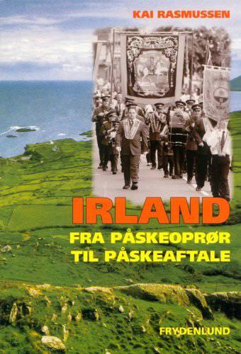Irland - fra påskeoprør til påskeaftale