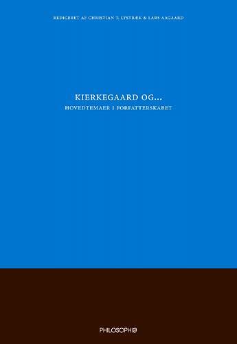 Kierkegaard og - hovedtemaer i forfatterskabet
