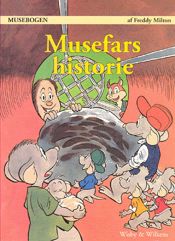 Musefars historie tekst og illustrationer Freddy Milton