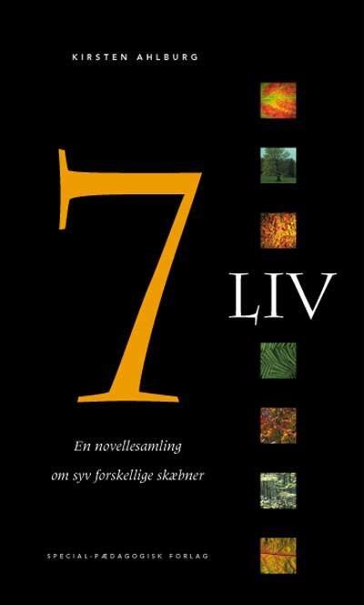 7 liv. En novellesamling om syv forskellige skæbner