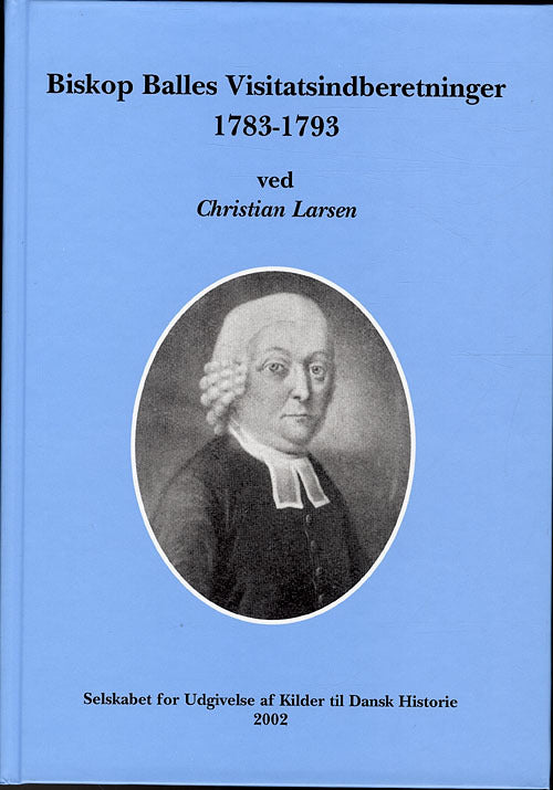 Biskop Balles Visitatsindberetninger 1783-1793