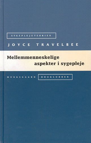 MELLEMMENNESKELIGE ASPEKTER I SYGEPLEJE