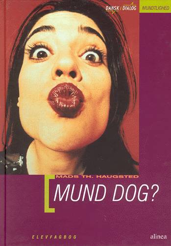 Mund dog? Elevfagbog