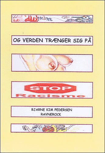 Og verden trænger sig på