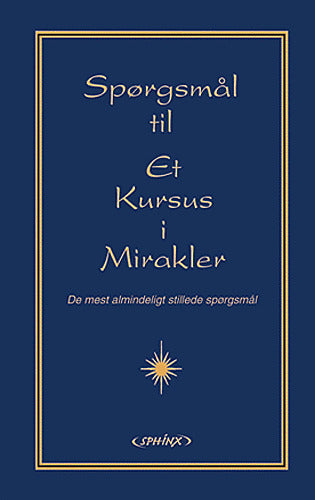 De mest almindeligt stillede spørgsmål til Et kursus i mirakler