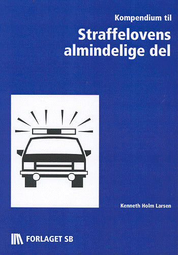 Kompendium til Straffelovens Almindelige del
