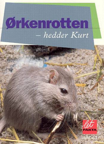 Let fakta, Ørkenrotten hedder Kurt