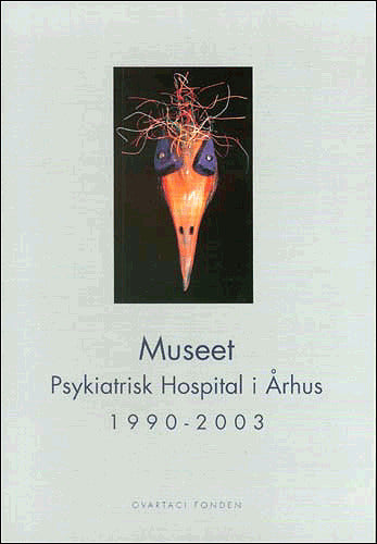 Museet, Psykiatrisk Hospital i Århus 1990 - 2003