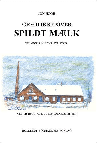 Græd ikke over spildt mælk