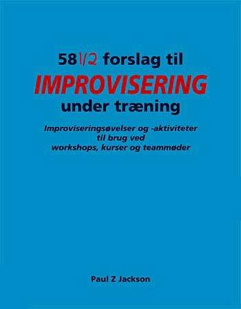58 1/2 forslag til improvisering under træning