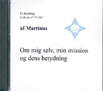 Om mig selv, min mission og dens betydning