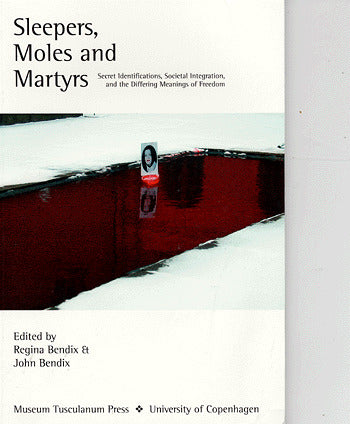Sleepers, moles and martyrs
