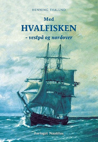 Med HVALFISKEN - vestpå og nordover
