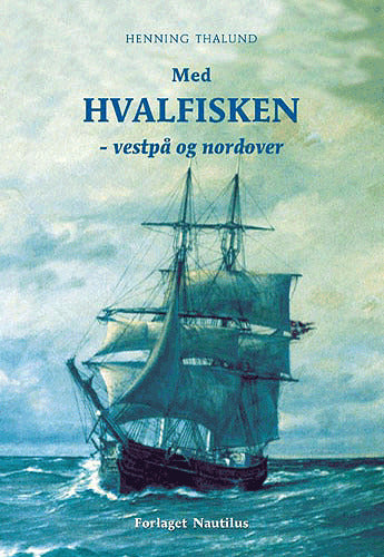 Med HVALFISKEN - vestpå og nordover