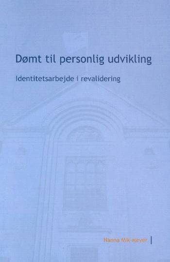 Ph.D.-afhandling. Dømt til personlig udvikling