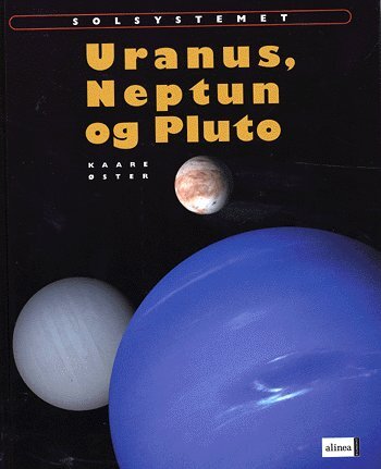 Solsystemet, Uranus, Neptun og Pluto